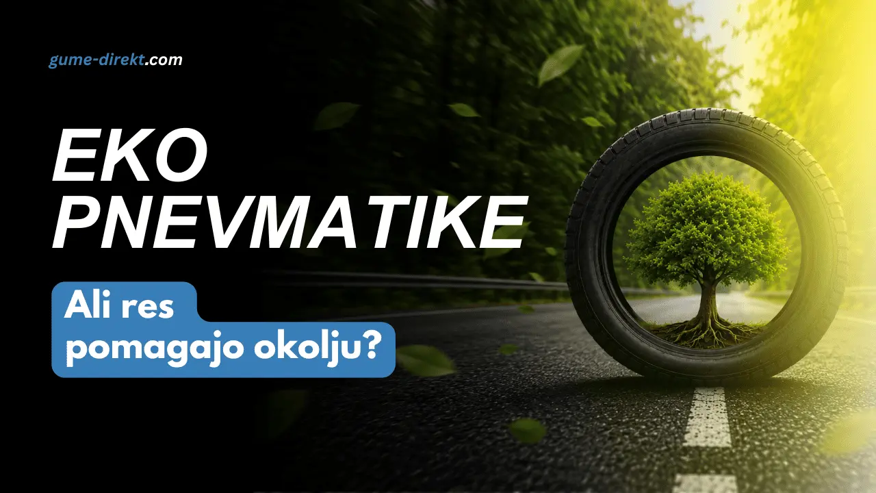 Eko pnevmatike: ali se res splačajo? Iskrena analiza